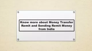 Know more about Money Transfer Remit and Sending Remit Money from India