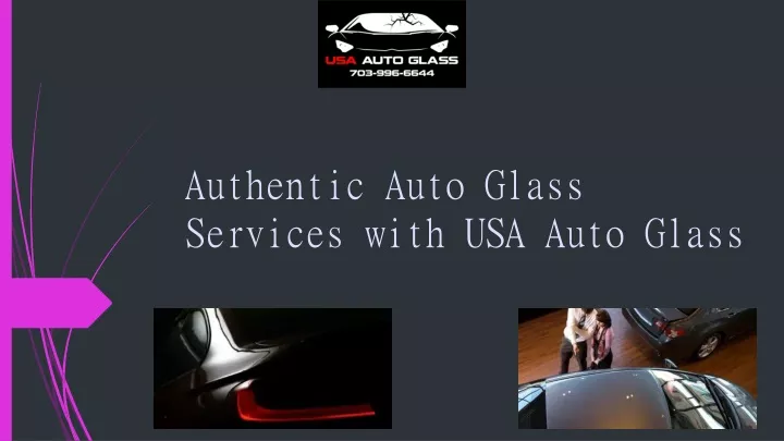 authentic auto glass services with usa auto glass