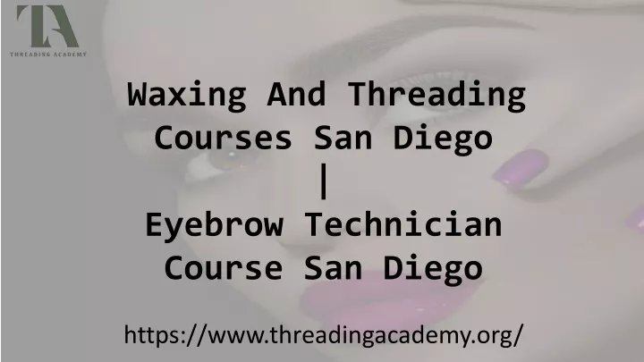 waxing and threading courses san diego eyebrow