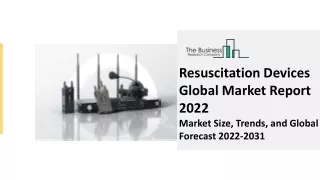 resuscitation devices global market report 2022