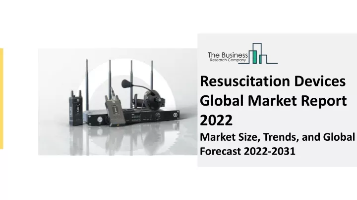resuscitation devices global market report 2022