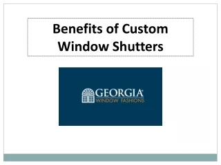 Benefits of Custom Window Shutters