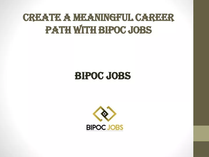 create a meaningful career path with bipoc jobs