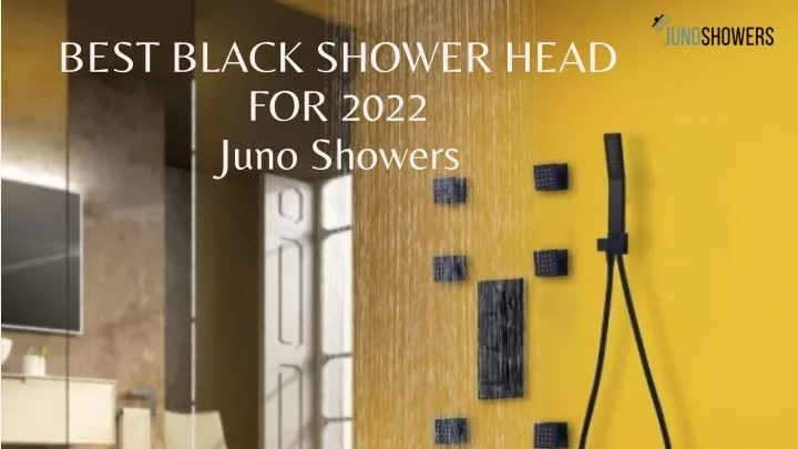 best black shower head for 2022 juno showers