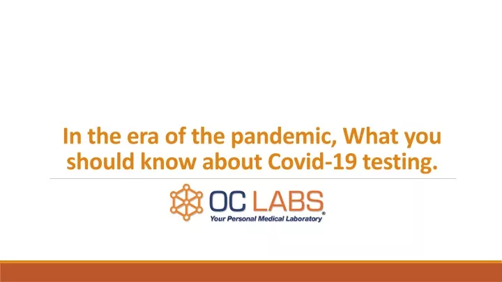 in the era of the pandemic what you should know about covid 19 testing