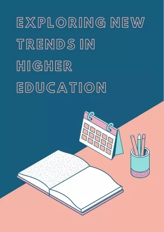 Exploring New Trends In Higher Education