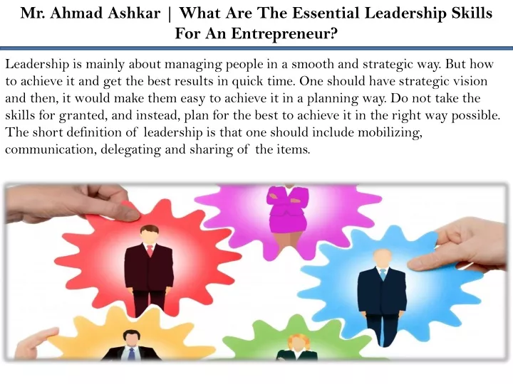 mr ahmad ashkar what are the essential leadership