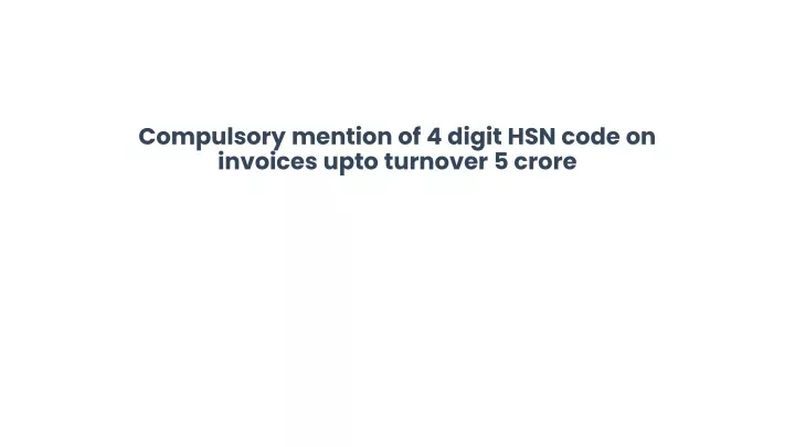 compulsory mention of 4 digit hsn code on invoices upto turnover 5 crore