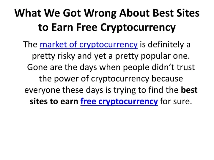 what we got wrong about best sites to earn free cryptocurrency