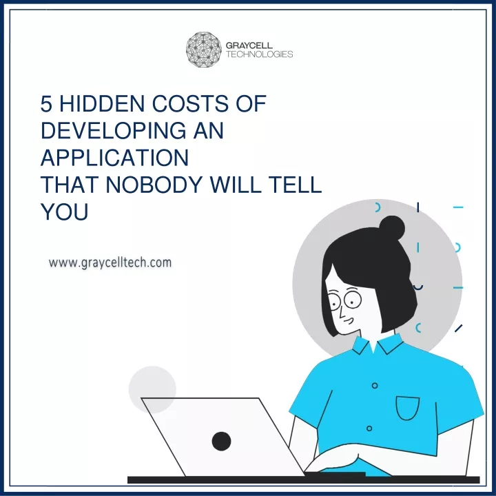 5 hidden costs of developing an application that nobody will tell you