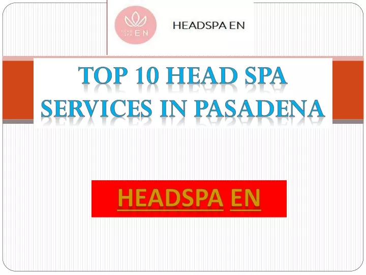 top 10 head spa services in pasadena