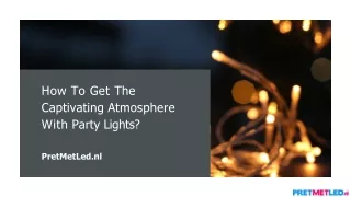 How To Get The  Captivating Atmosphere With Party Lights | PretmetLED