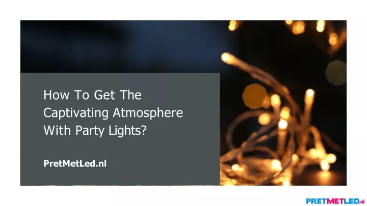 how to get the captivating atmosphere with party lights