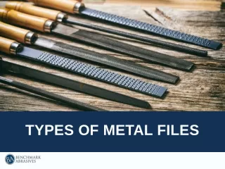 Types of Metal Files