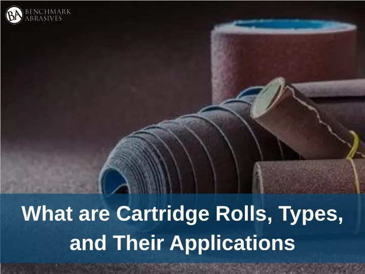 what are cartridge rolls types and their
