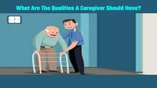 What Are The Qualities A Caregiver Should Have_