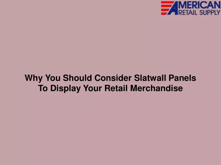 why you should consider slatwall panels