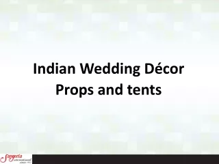 Indian Wedding Décor Props and tents