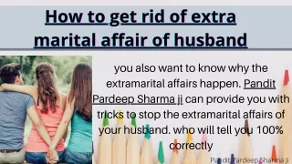 instant solution to get rid of extra marital affair of husband | 91-9888202178