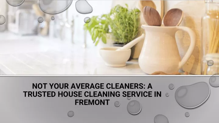 not your average cleaners a trusted house