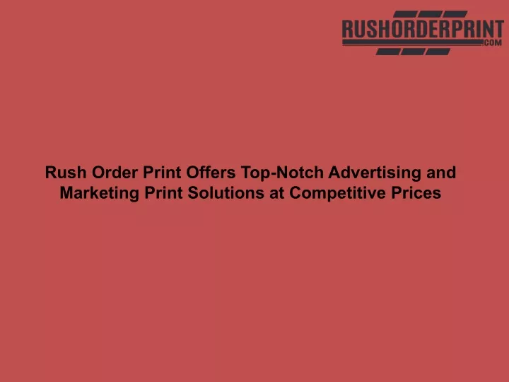 rush order print offers top notch advertising