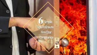 6 Simple Tips to Ensure Fire Door Compliance