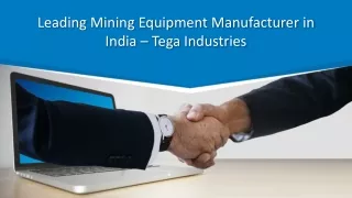 Leading Mining Equipment Manufacturer in India – Tega Industries