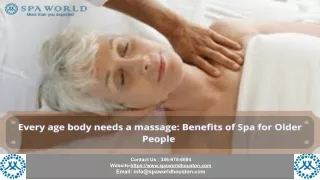 Every age body needs a massage_ Benefits of Spa for Older People.