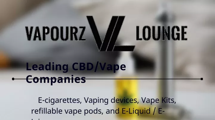 leading cbd vape companies e cigarettes vaping