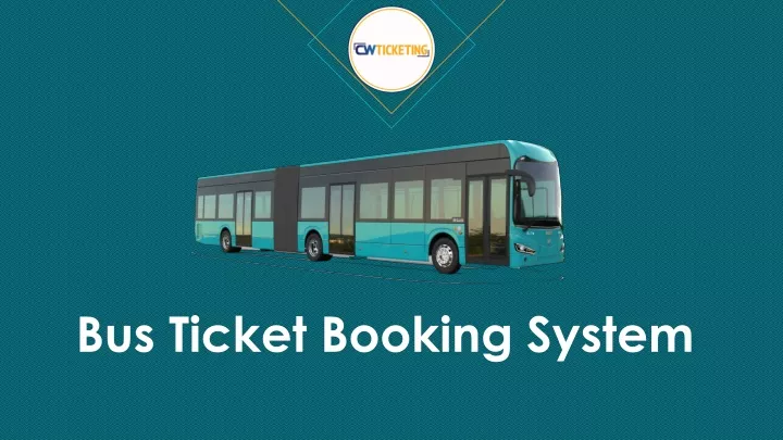 PPT - Bus Ticket Booking System PowerPoint Presentation, Free Download ...