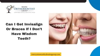 can i get invisalign or braces if i don t have