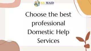 Choose the best professional Domestic Help Services