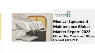 Medical Equipment Maintenance Global Market Report