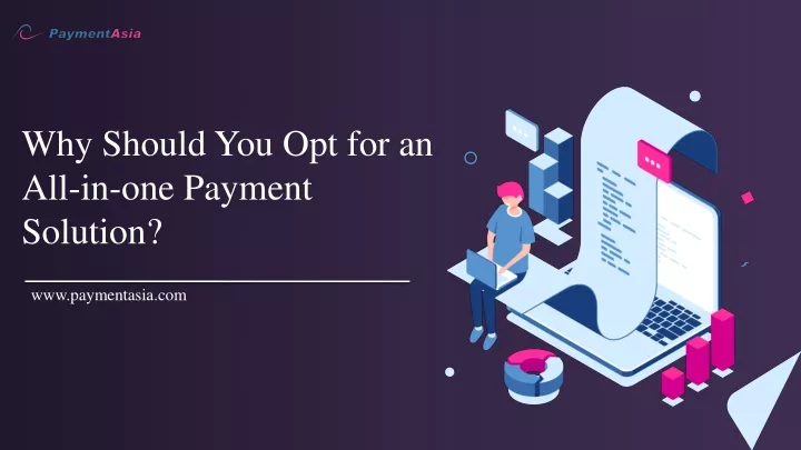 why should you opt for an all in one payment