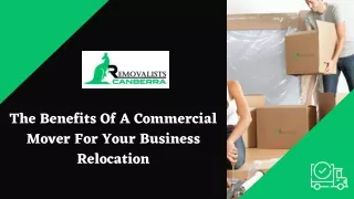 The Benefits Of A Commercial Mover For Your Business Relocation