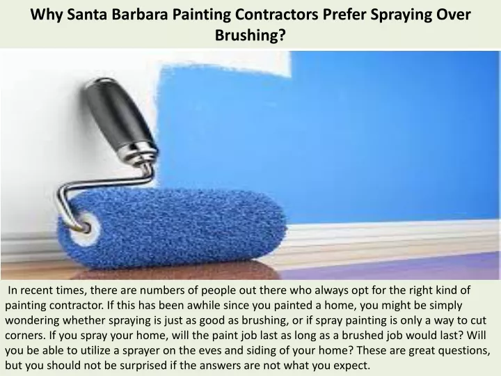 why santa barbara painting contractors prefer spraying over brushing