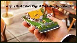 Why Is Real Estate Digital Marketing Important?