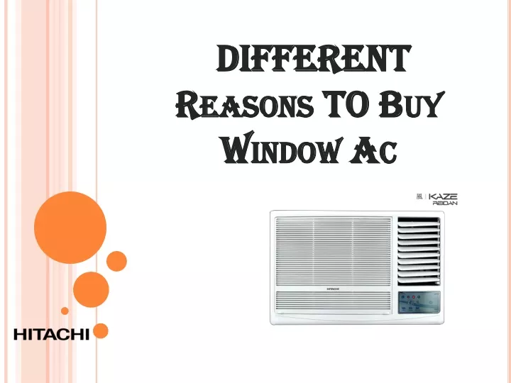 different reasons to buy window ac