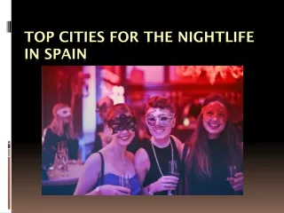 Top Cities for the Nightlife in Spain