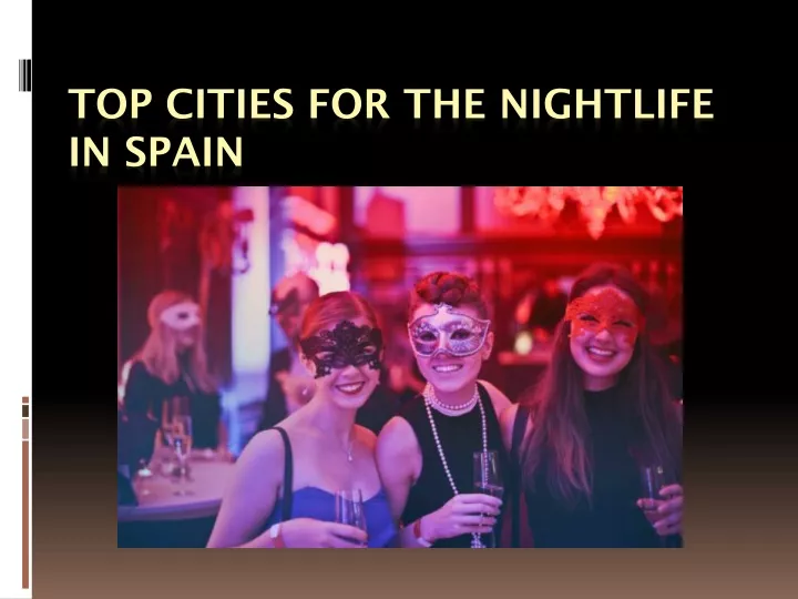 top cities for the nightlife in spain