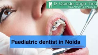 Paediatric dentist in Noida