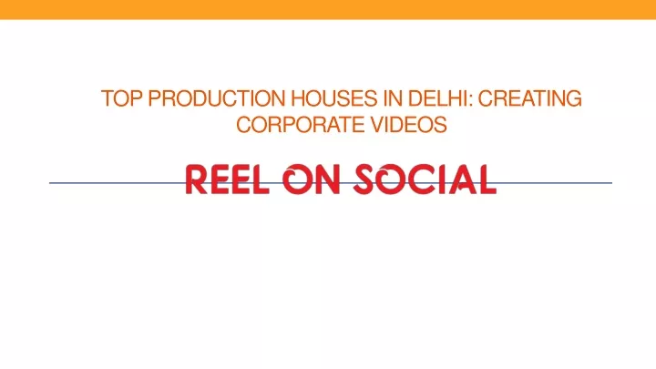 top production houses in delhi creating corporate videos