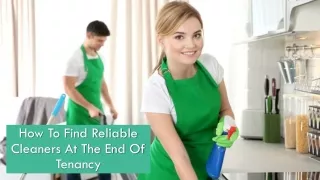 How To Find Reliable Cleaners At The End Of Tenancy
