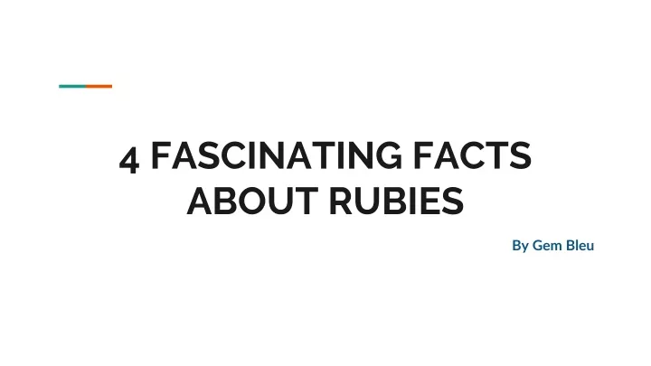 4 fascinating facts about rubies