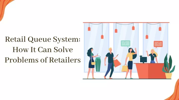 retail queue system how it can solve problems