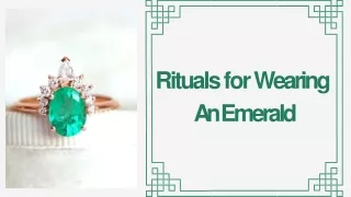 Rituals for wearing An Emerald-converted