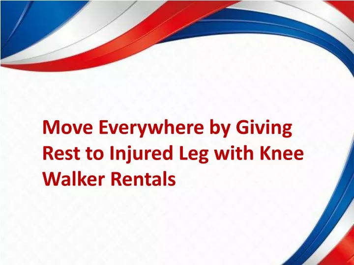 move everywhere by giving rest to injured