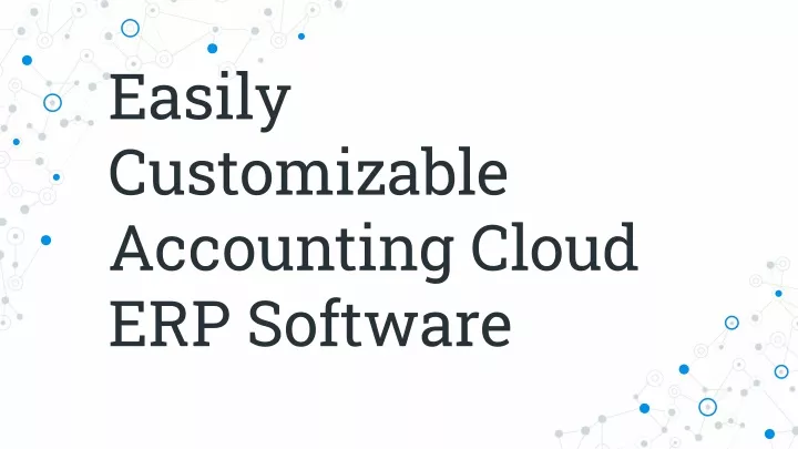 easily customizable accounting cloud erp software