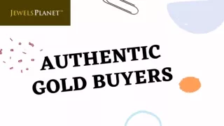 Authentic Gold Buyers - Sell Gold For Cash | Jewels Planet
