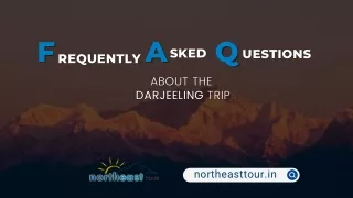 Frequently Asked Questions about the Darjeeling Trip